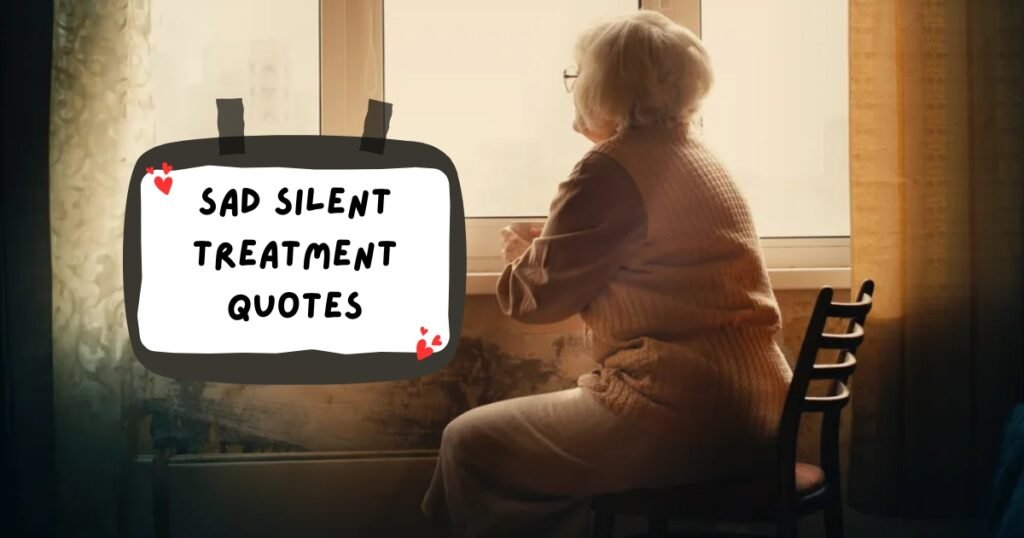 Silent Treatment Quotes