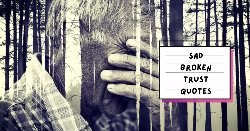 Broken Trust Quotes
