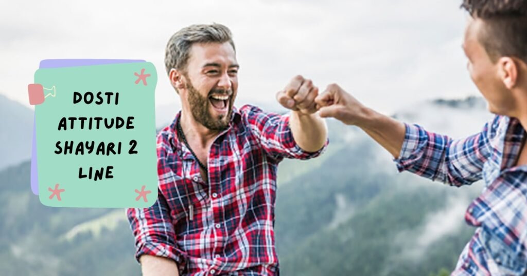 Dosti Attitude Shayari in Hindi