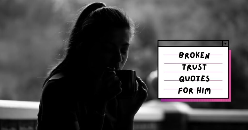 Broken Trust Quotes