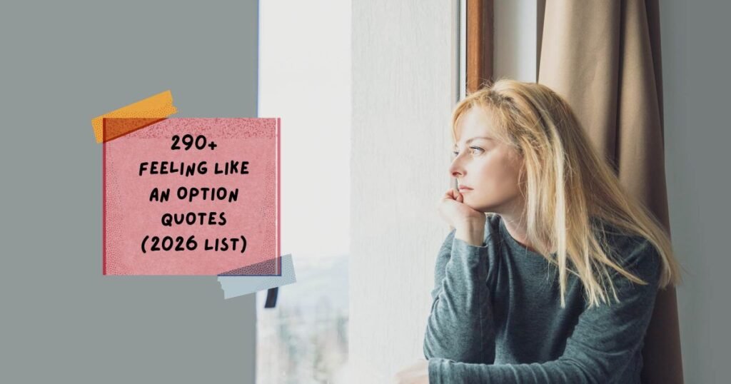 Feeling Like an Option Quotes
